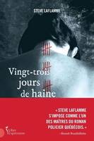 Vingt-Trois Jours De Haine - Laflamme Steve