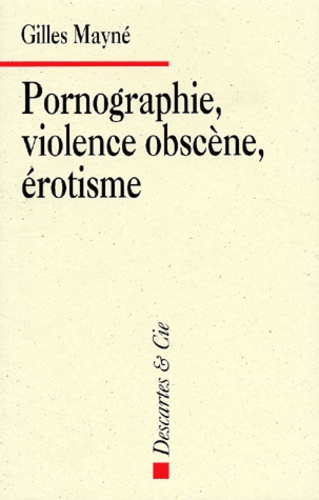 Pornographie, violence obscène, érotisme