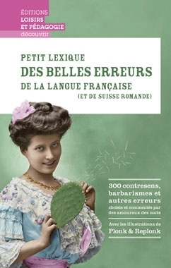 Petit lexique des belles erreurs de la langue française