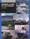 Peindre la mer et les rivages / les marines