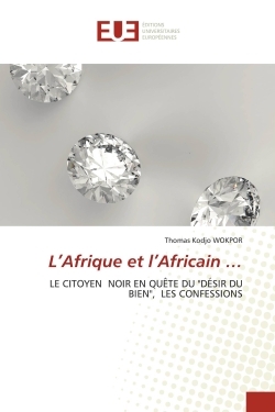 L'Afrique et l'Africain ...