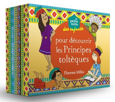 La petite boîte des enfants pour découvrir les principes toltèques - Florence Millot