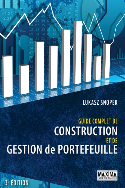 Guide Complet De Construction Et De Gestion De Portefeuille - 3e Éd. - Lukasz Snopek