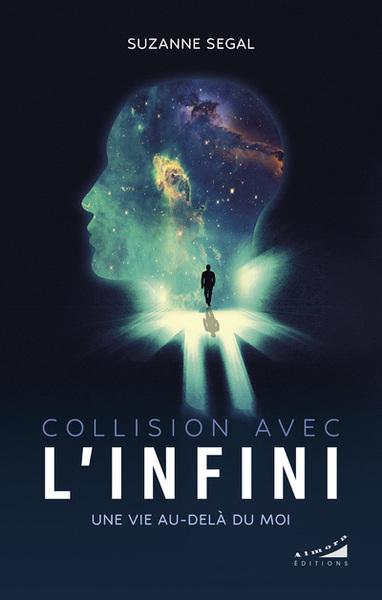 Collision avec l'infini - Une vie au-delà du moi