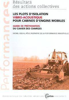 Plots d'isolation vibro-acoustique pour cabines d'engins mobiles - guide de préparation du cahier des charges