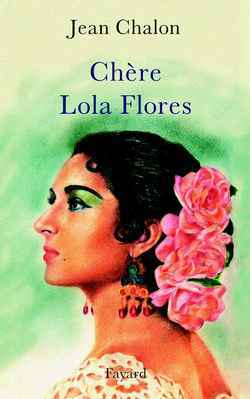 Chère Lola Flores