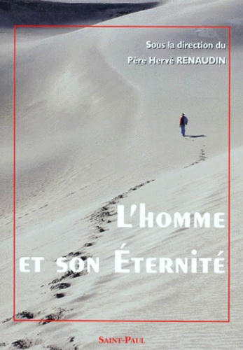 L homme et son éternité - Hervé Renaudin