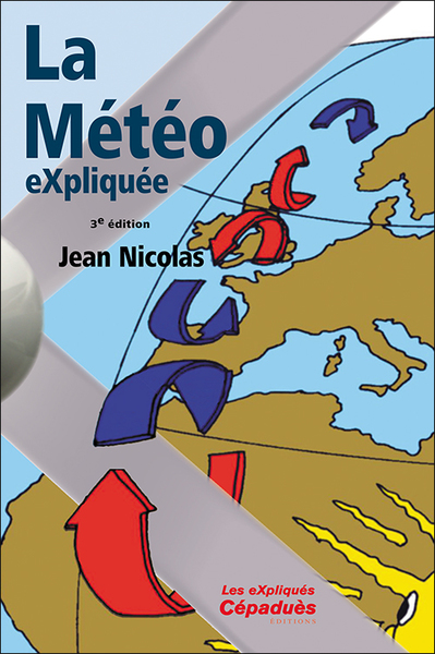 La Météo eXpliquée. 3e édition