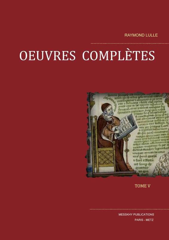 Oeuvres Complètes Tome V - Raymond Lulle