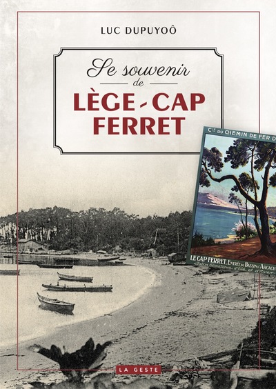 Se souvenir de Lège-Cap-Ferret