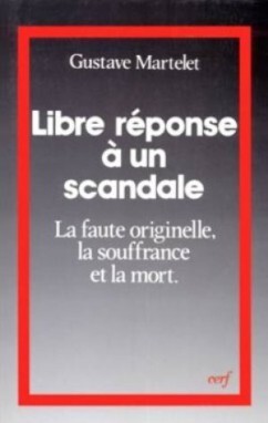 Libre Réponse À Un Scandale, La Faute Originelle, La Souffrance Et La Mort