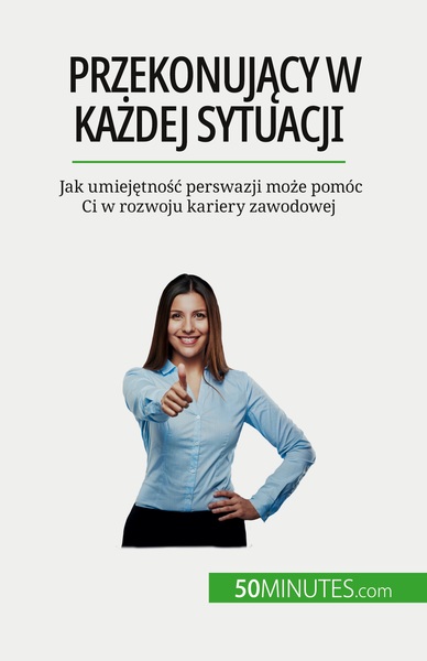 Przekonujący w każdej sytuacji