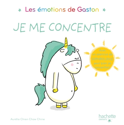 Les émotions de Gaston - Je me concentre - Aurélie Chien Chow Chine