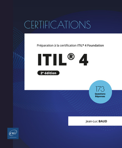 ITIL® 4 - Préparation à la certification ITIL® 4 Foundation (2e édition) - Jean-Luc BAUD