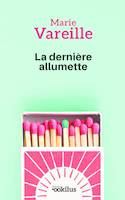 La dernière allumette - Marie Vareille