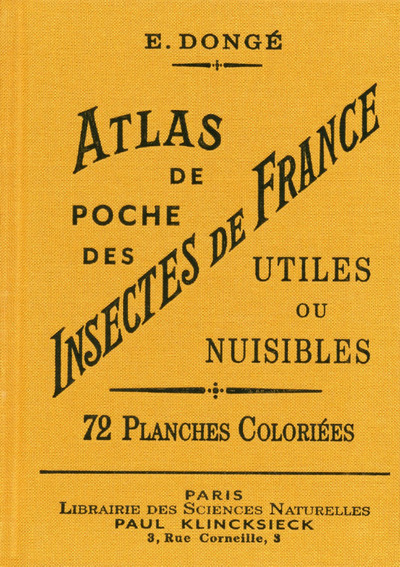 Atlas de poche des insectes de France utiles ou nuisibles - Ernest Donge