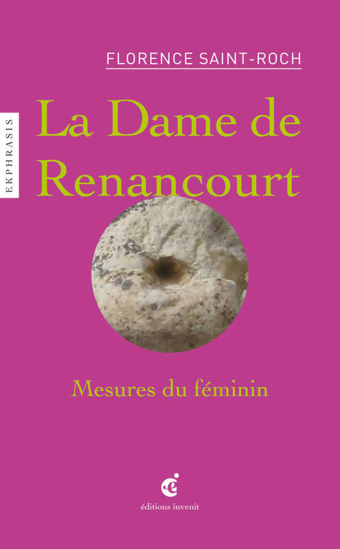 La Dame de Renancourt, Mesures du féminin - Florence Saint-Roch