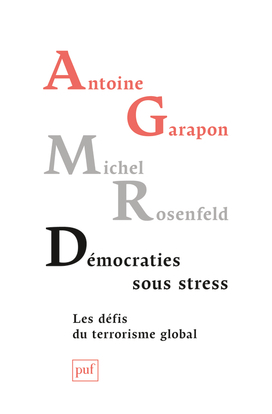 Démocraties sous stress  - Antoine Garapon