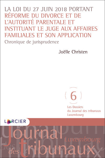 La loi du 27 juin 2018 portant réforme du divorce et de l'autorité parentale et instituant... - Chroniques de jurisprudence