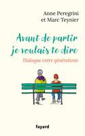 Avant de partir, je voulais te dire