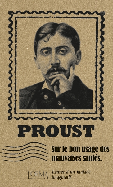 Sur le bon usage des mauvaises santés - Marcel Proust