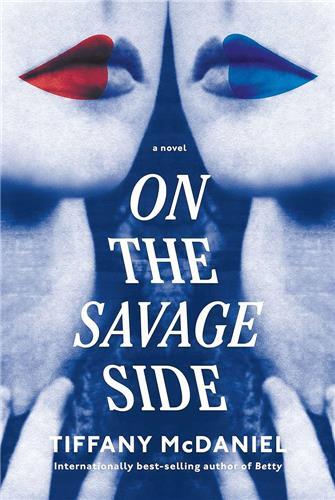 Tiffany McDaniel On the Savage Side /anglais