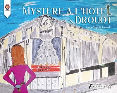 Mystère à l'Hotel Drouot - Anne Sophie Fauvel