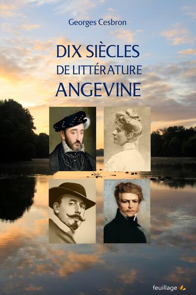 Dix siècles de littérature angevine