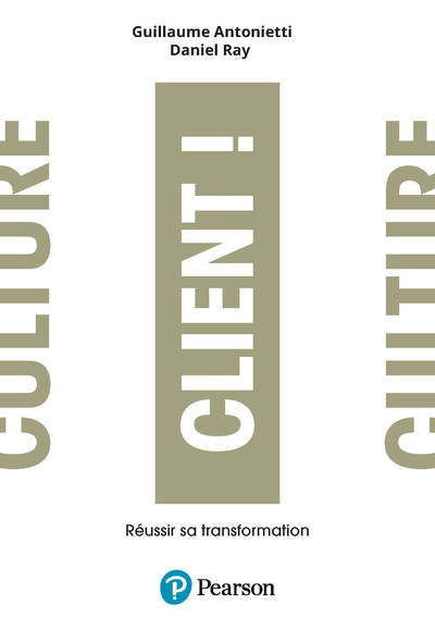 Culture client ! - Guillaume Antonietti, Daniel Ray