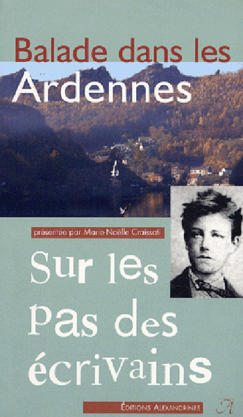 Balade Dans Les Ardennes, Texte De Guy Goffette