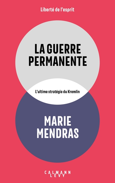 La Guerre permanente - Marie Mendras