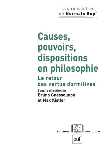 Causes, Pouvoirs, Dispositions En Philosophie - Le Retour Des Vertus Dormitives