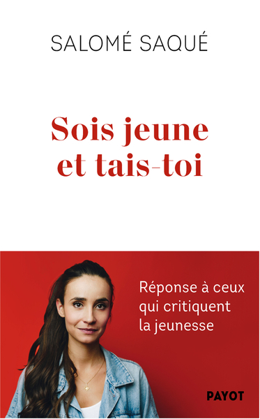 Sois Jeune Et Tais-Toi, Réponse À Ceux Qui Critiquent La Jeunesse