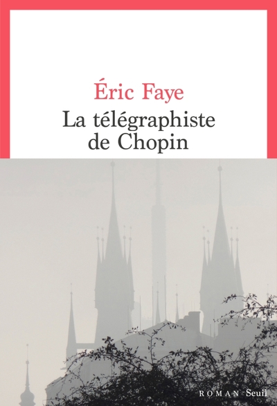 La Télégraphiste de Chopin - Eric Faye