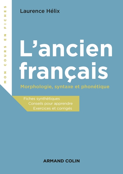 L'Ancien Français / Morphologie, Syntaxe Et Phonétique, Morphologie, Syntaxe Et Phonétique