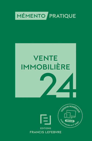 Vente immobilière 2024 - Rédaction Francis Lefebvre