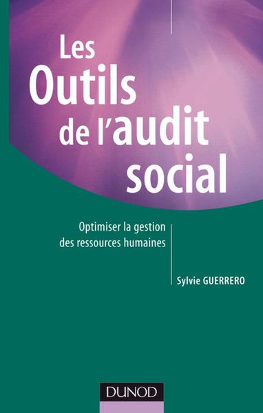 Les outils de l'audit social - Optimiser la gestion des ressources humaines