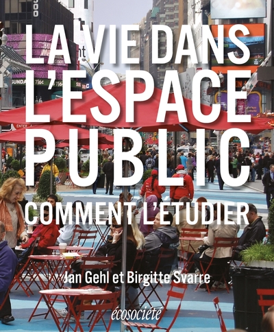 La vie dans l'espace public - Comment l'étudier