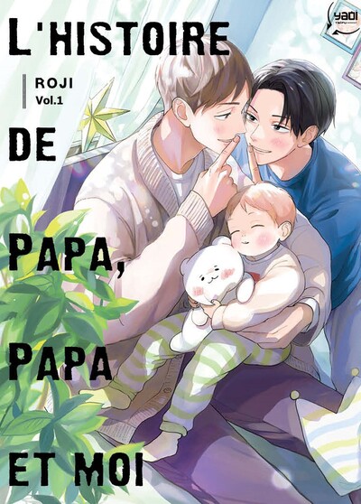 L'histoire de papa, papa et moi Volume 1