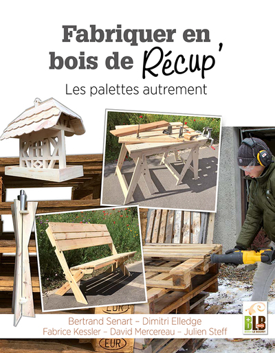 Fabriquer en bois de récup' - Senart/Elledge