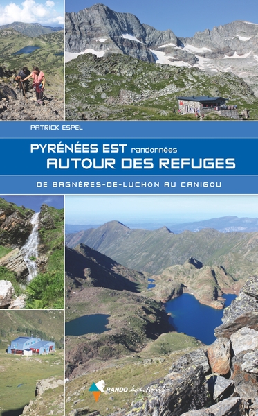 Pyrénées Est Randonnées autour des refuges