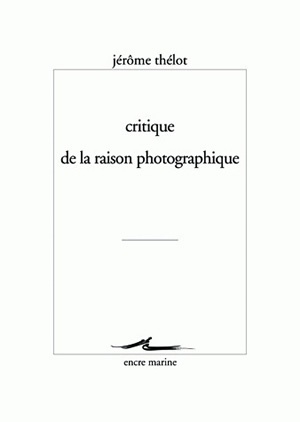 Critique de la raison photographique