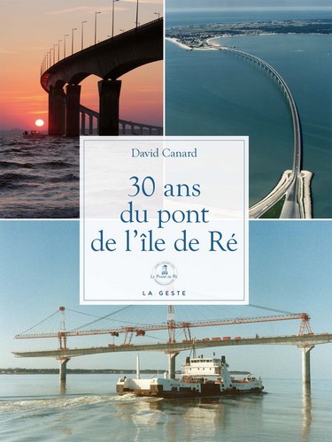 Je découvre le pont de l'île de Ré - 30 ans - David Canard