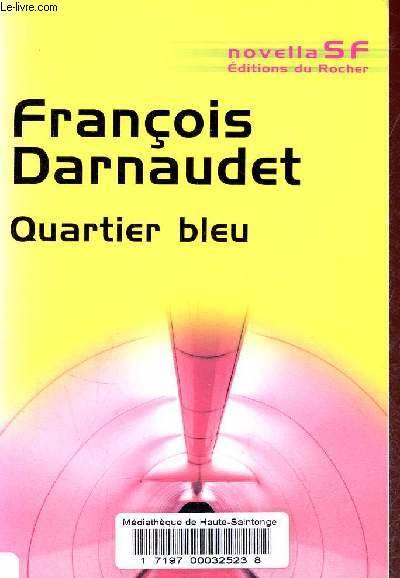 Quartier Bleu - François Darnaudet