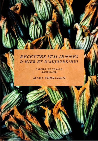 Recettes italiennes d'hier et aujourd'hui