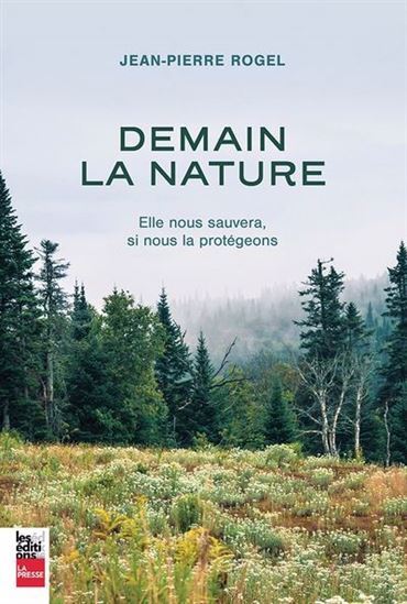 Demain la nature - elle nous sauvera, si nous la protégeons