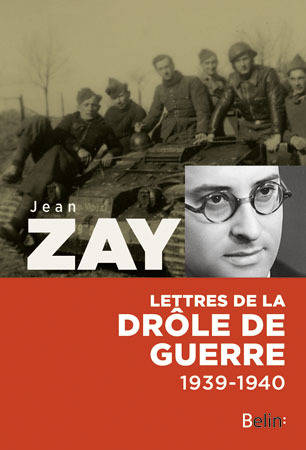 Jean Zay - Lettres de la drôle de guerre