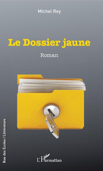 Le dossier jaune - Michel Rey