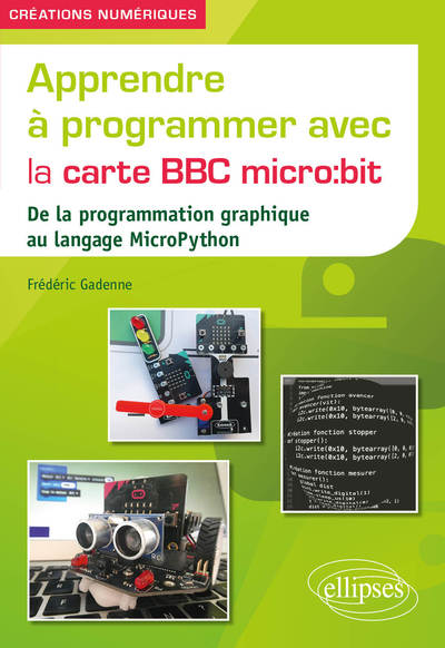 Apprendre à programmer avec la carte BBC micro:bit - Vincent Maille