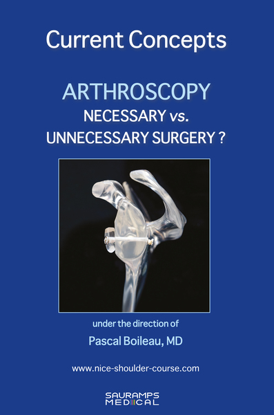 Currents concepts. Arthroscopy necessary vs. unnecessary surgery ? - Pascal Boileau